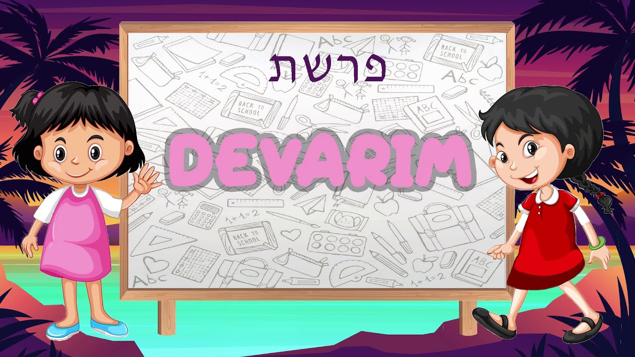 La Paracha pour les enfants : Devarim