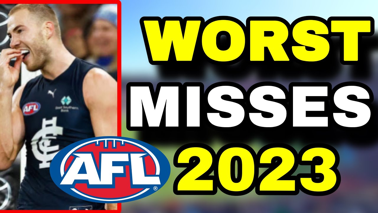 WORST AFL MISSES 2023!