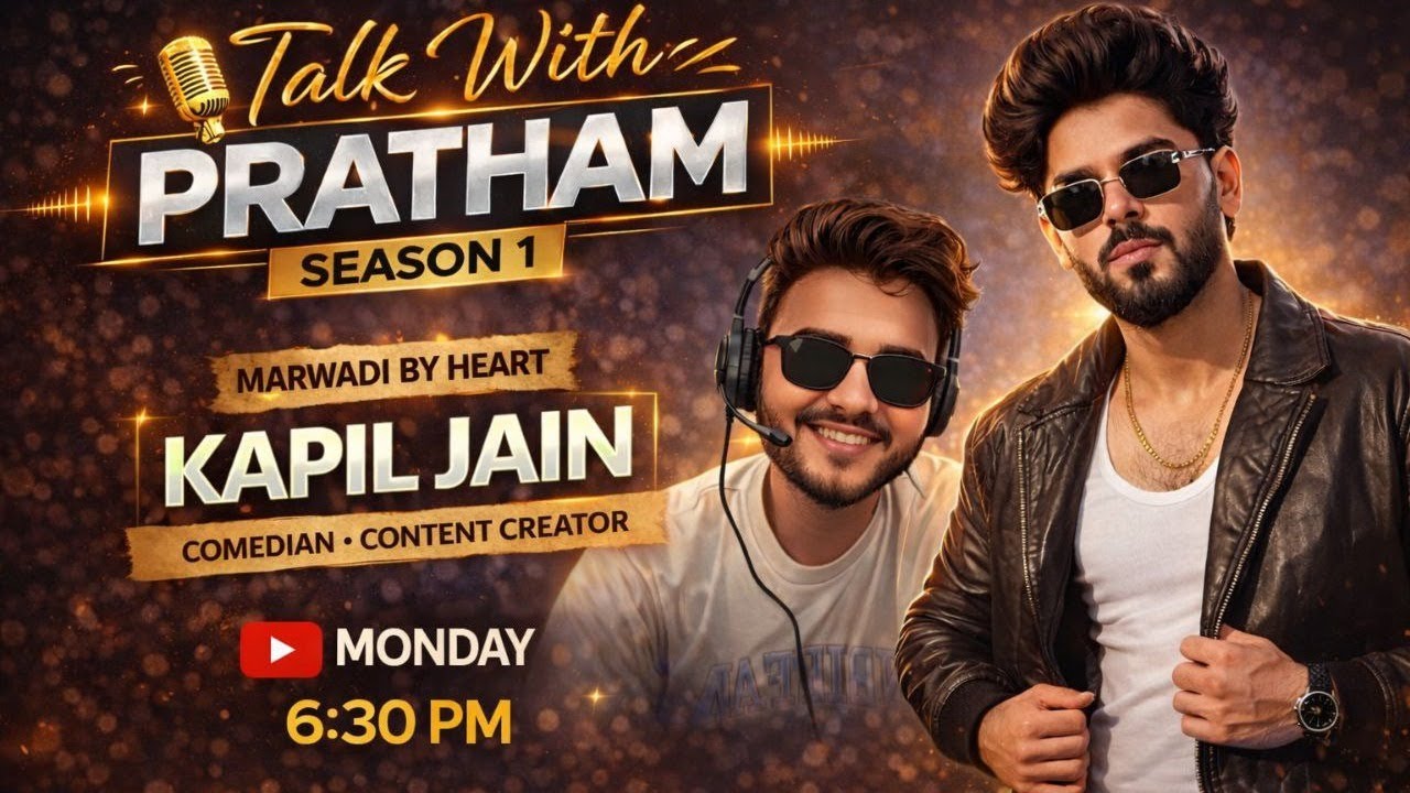 Comedy, Content Creation & Real Talk | Kapil Jain (Marwadi by Heart) | Talk With Pratham S1 EP4