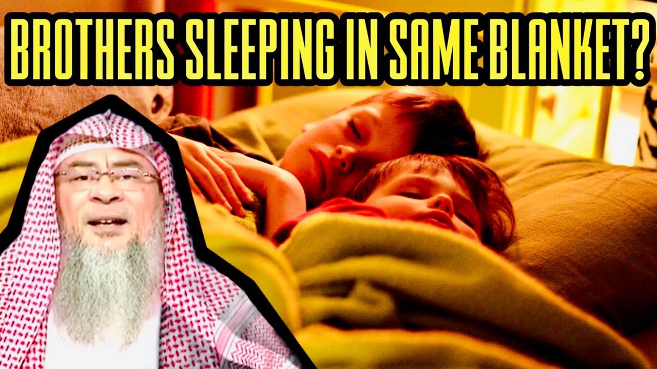 Can people above the age of 7 sleep under the same blanket? assim al hakeem JAL