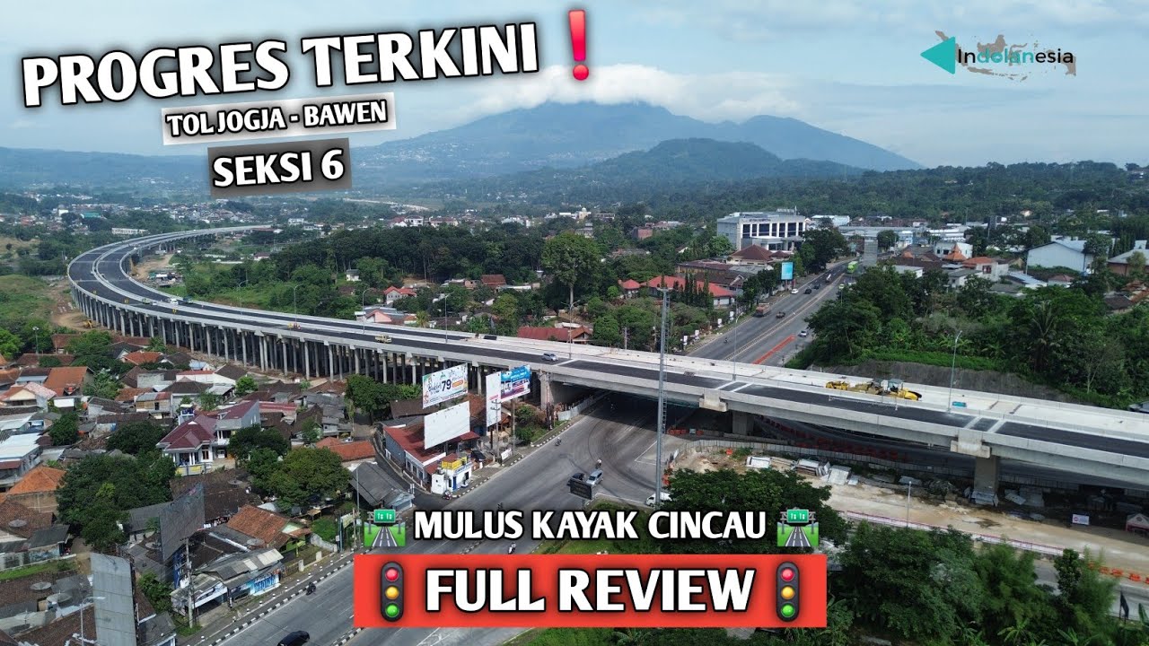 UPDATE❗️PROGRES TERKINI PEMBANGUNAN TOL JOGJA BAWEN SEKSI 6 || FULL REVIEW