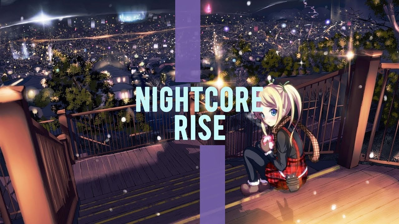 Nightcore - Rise (Jim Yosef remix)