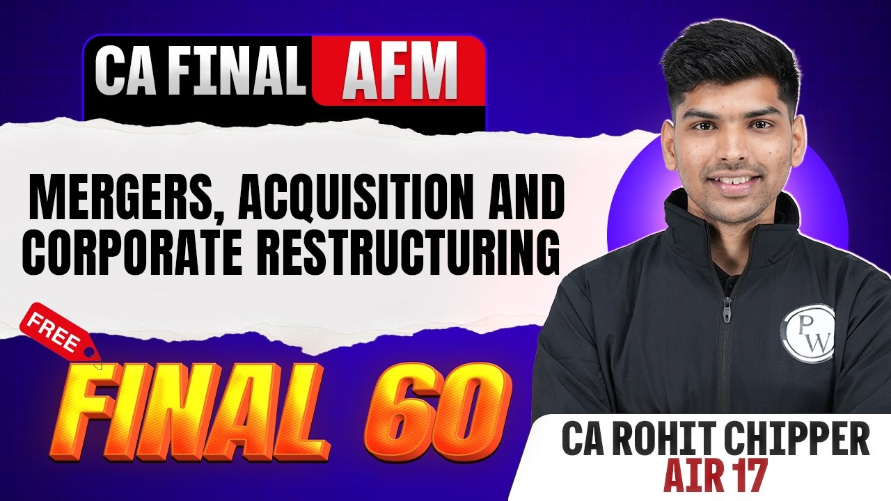 CA Final AFM: Mergers, Acquisition and Corporate Restructuring | May 26 | AFM Revision | CA Rohit