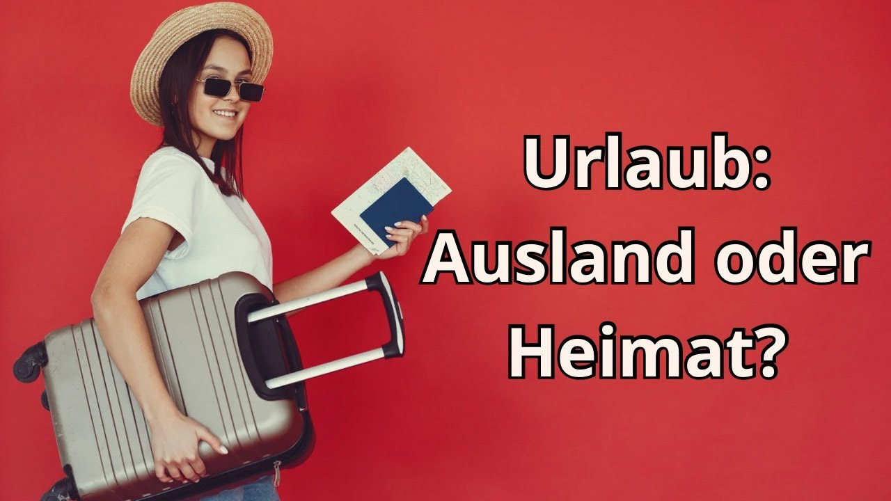 Im Ausland oder im eigenen Land Urlaub machen? | Deutsch B2 Sprechen Teil 2 Diskussion