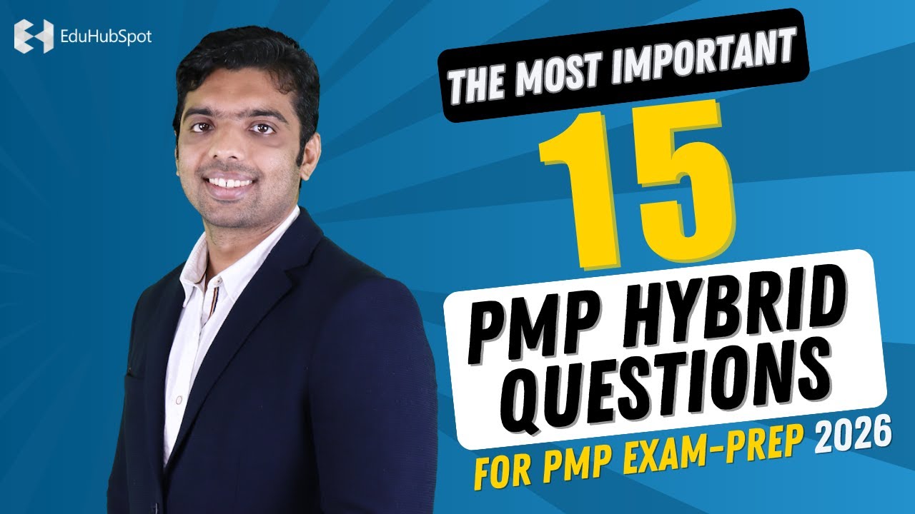 The Most Important 15 PMP Hybrid Questions For PMP Exam Prep 2026