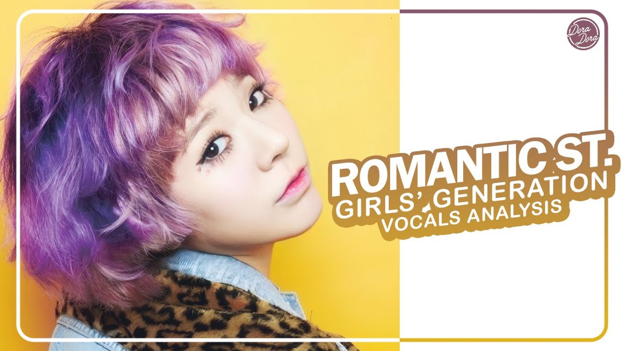 Girls’ Generation (소녀시대) – Romantic St. | Vocals Analysis