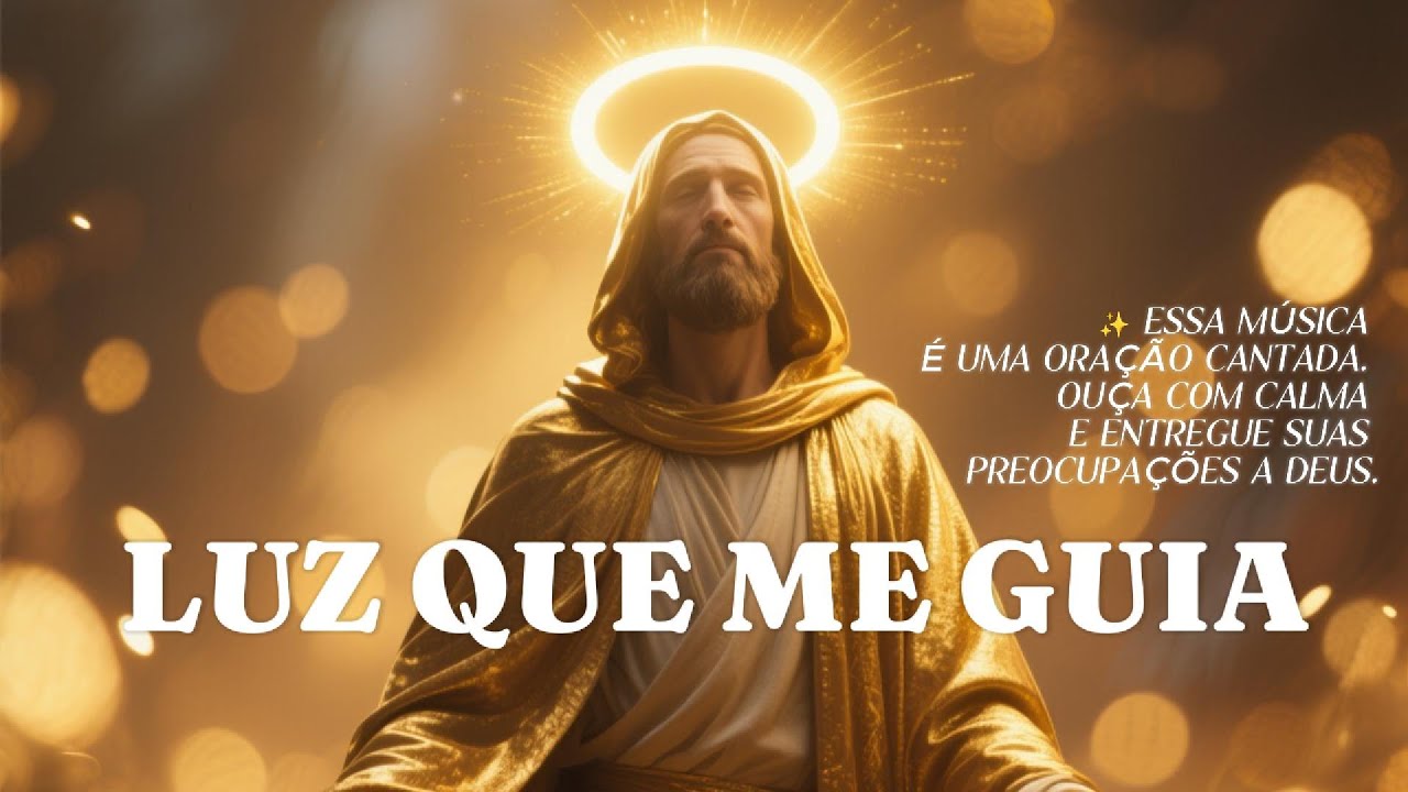 Luz Que Me Guia – Canção Cristã Sobre Fé, Proteção e Confiança em Deus  ✨