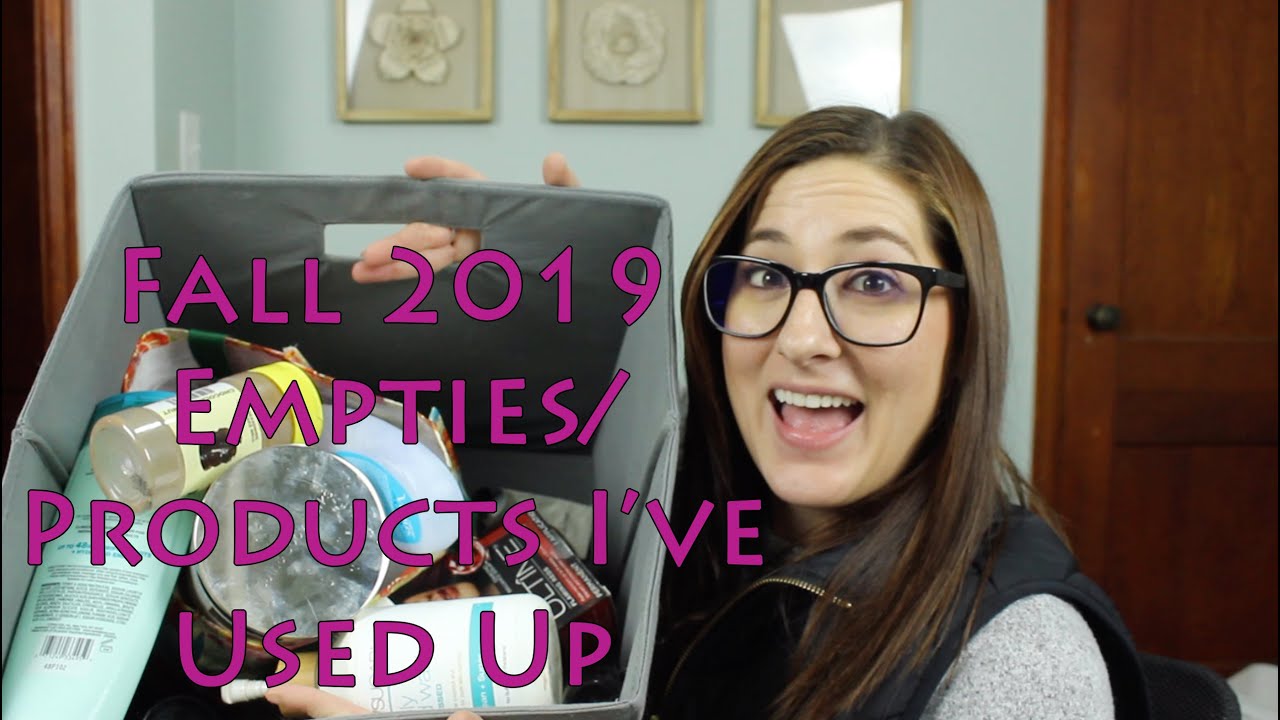 Fall 2019 Empties Products I've Used Up