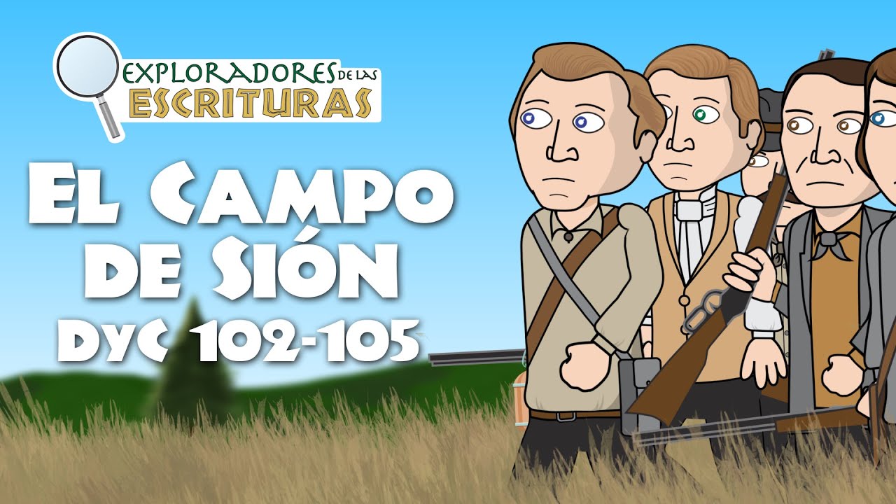 DyC 102-105 El Campo De Sión | Ven Sígueme 2025 | Doctrina y Convenios
