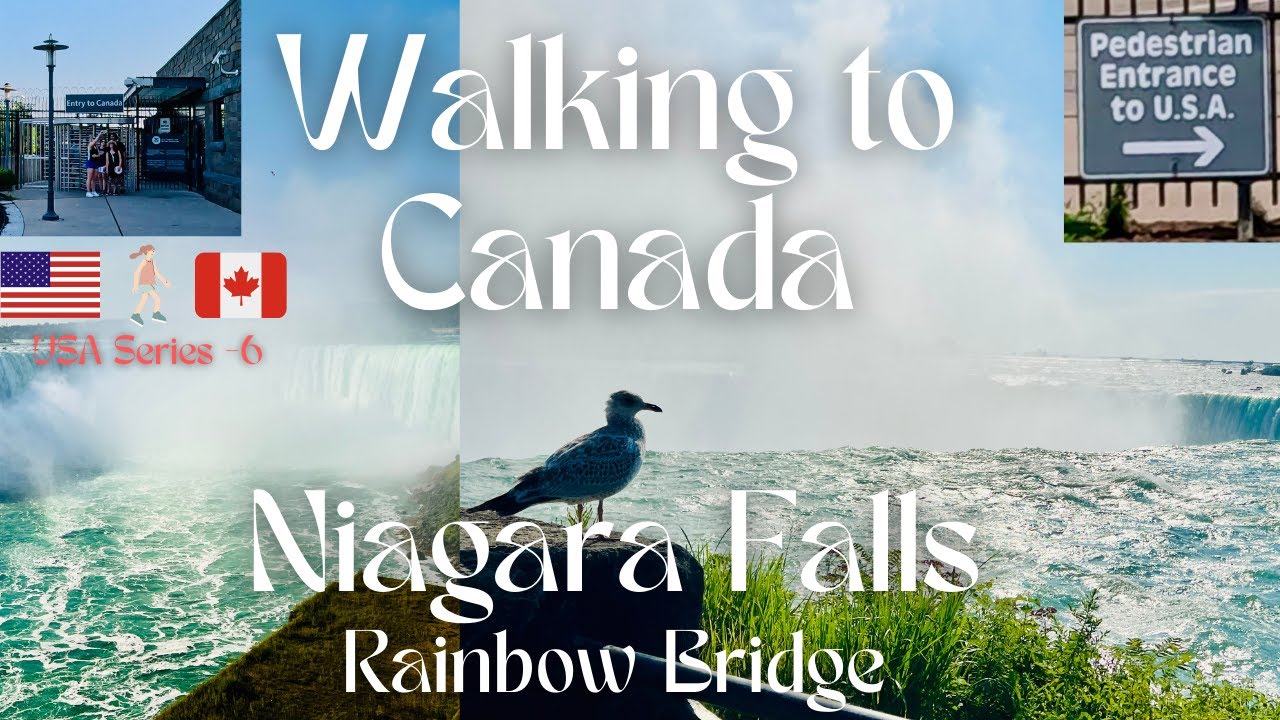 Crossing the US–Canada Border on Foot  🇺🇸➡️🇨🇦 | Niagara Falls & Horseshoe Falls Walking Tour