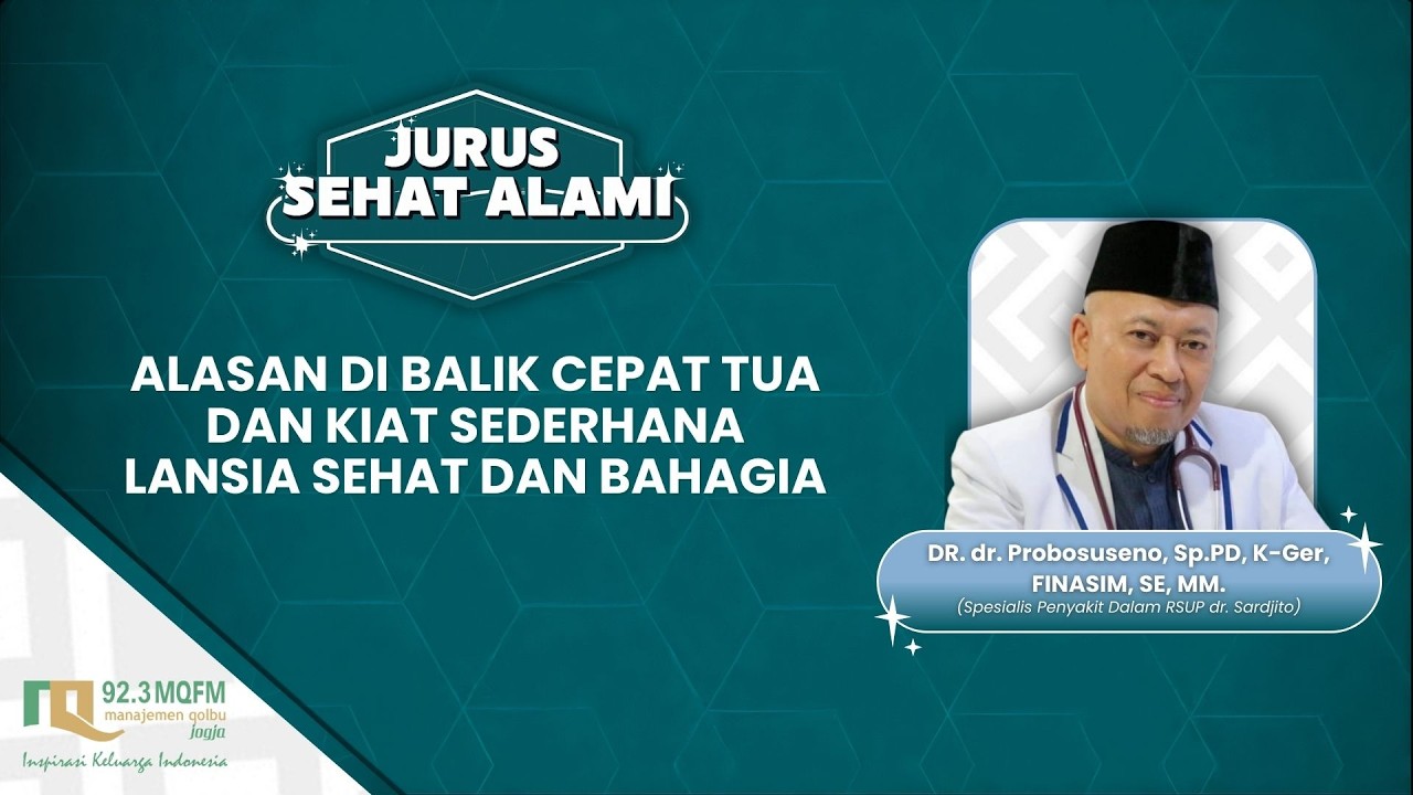 ALASAN DI BALIK CEPAT TUA & KIAT SEDERHANA LANSIA SEHAT & BAHAGIA - JURUS SEHAT ALAMI | 14/02/2026