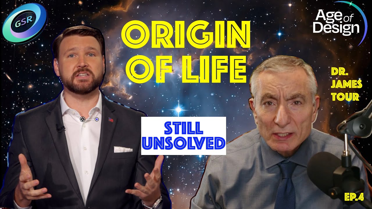Age of Design Ep. 4: The Origin of Life Problem — Dr. James Tour’s Final Analysis