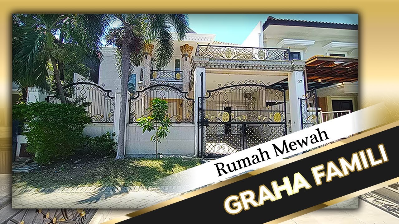 RUMAH PARA CRAZY RICH SURABAYA - Rumah Graha Famili Surabaya Barat