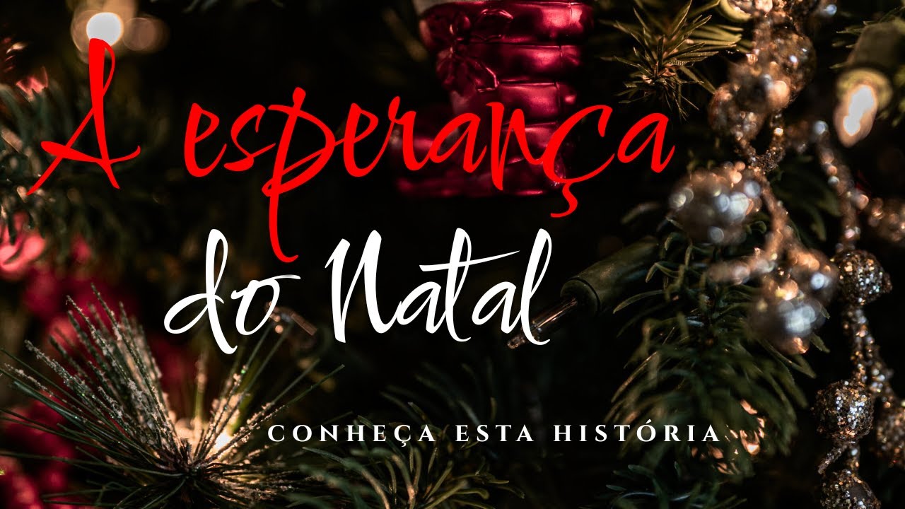 A ESPERANÇA do Natal