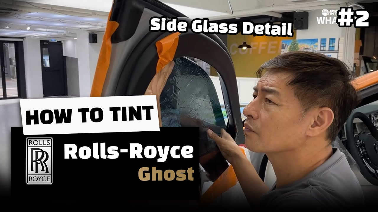 [ENG SUB] Rolls Royce Ghost. Side glass window tinting know-how #windowtint #tint #cartint