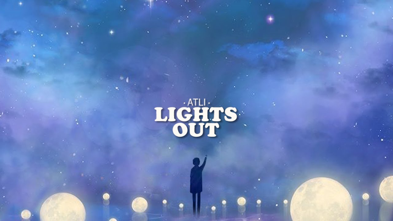Atli - Lights Out (Lyrics)