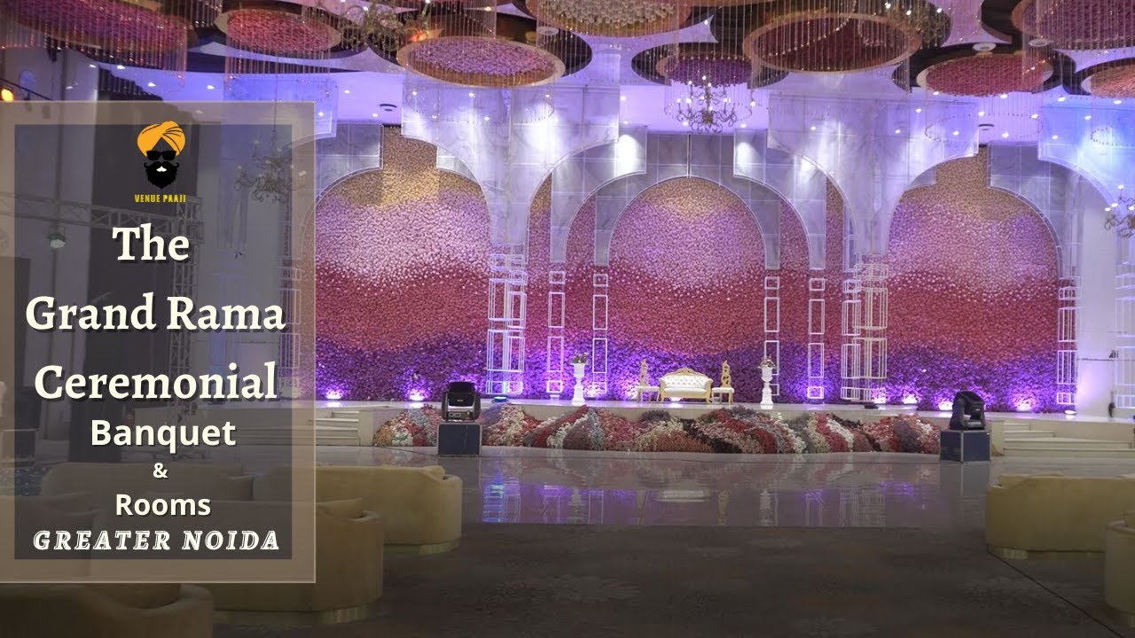 The Grand Rama Ceremonial Banquet Greater Noida | Banquet Hall in Noida | VenuePaaji[Luxury Banquet]