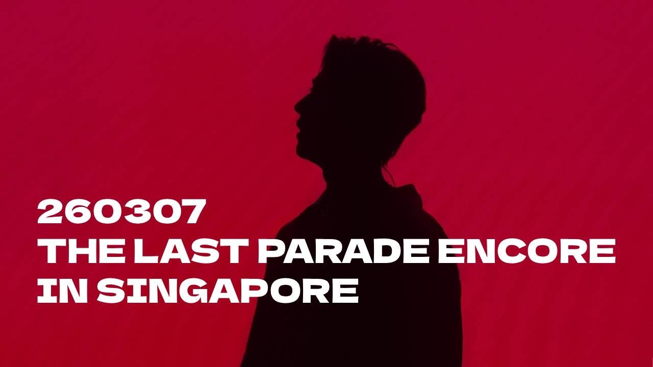 260307 B.I 비아이 - THE LAST PARADE ENCORE IN SINGAPORE