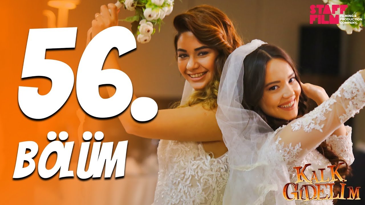 Kalk Gidelim 56. Bölüm