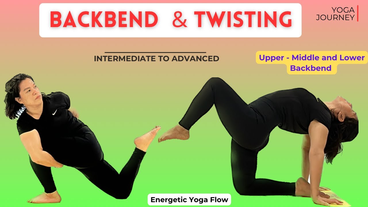 60 Minutes Yoga Flow | Intermediate ~ Advanced Backbend & Twisting Yoga Class | Yoga Journey