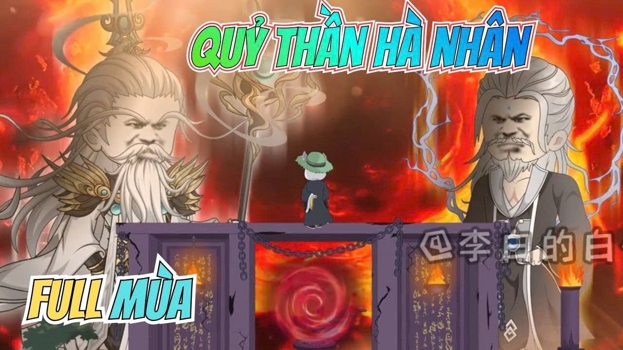 Full Mùa | QUỶ THẦN HÀ NHÂN | Ngân Ngân TV Vietsub