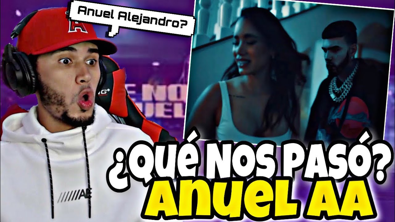 ANUEL ALEJANDRO?? Anuel AA - ¿Qué Nos Pasó? (REACCION)
