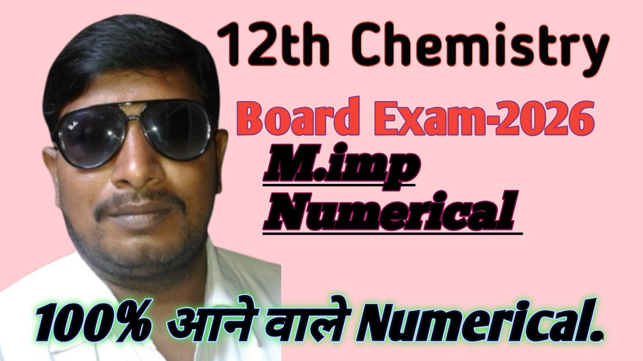 Class-12 Chemistry M.imp Numerical for Board Exam-2026  ,By Sukhveer Sir