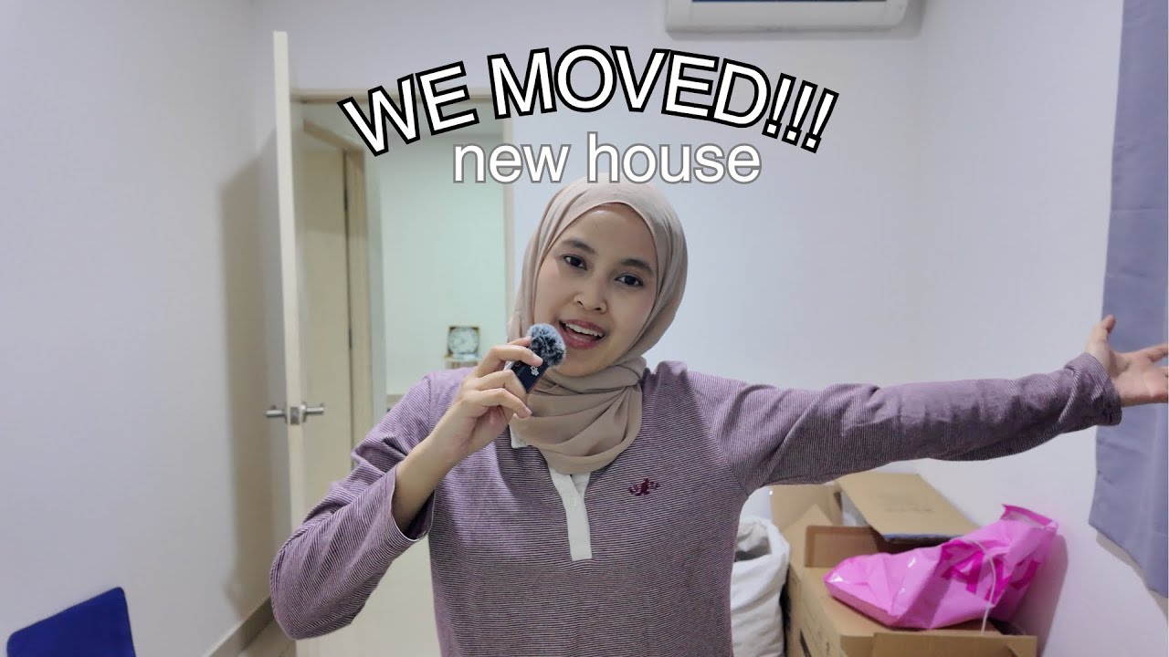 MOVING INTO NEW HOUSE !