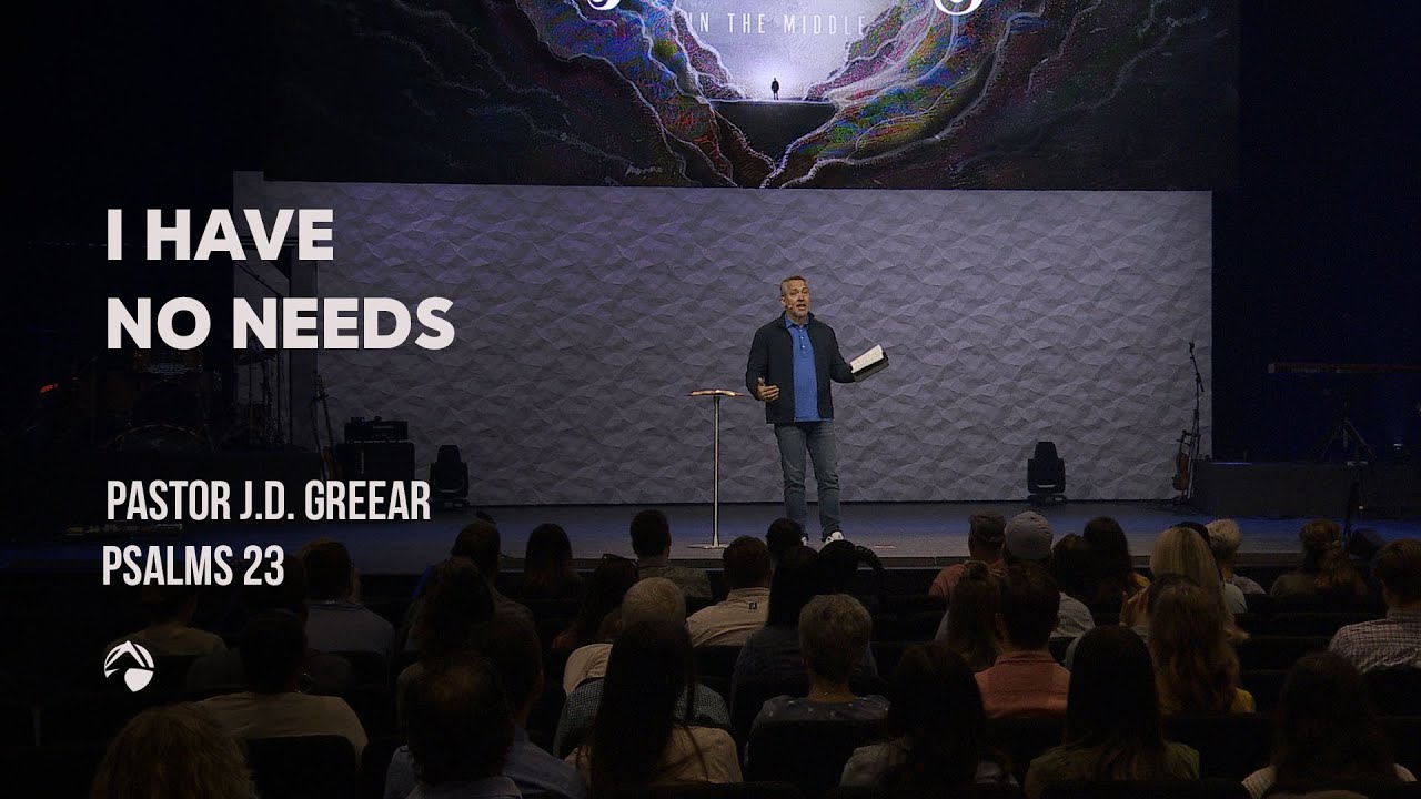 I Have No Needs | J.D. Greear | May 1, 2022