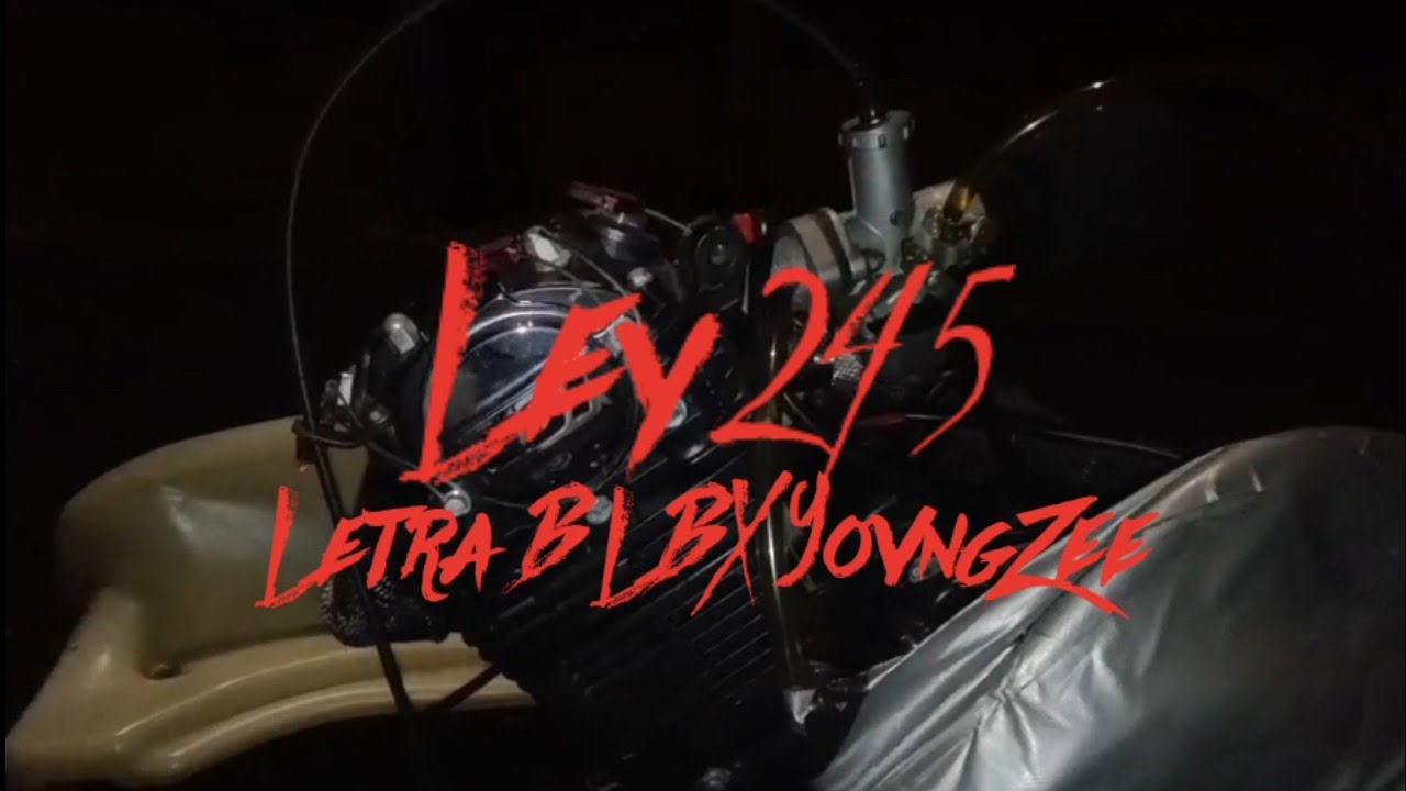 Letra B LB ft.YovngZee - Ley 245 (Video oficial) | ¿Y Si Muero Mañana?