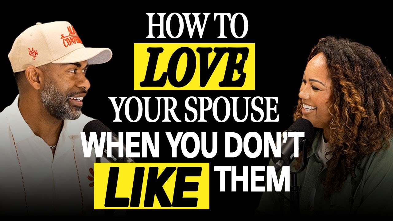 How to Love Your Spouse When You Don’t Like Them
