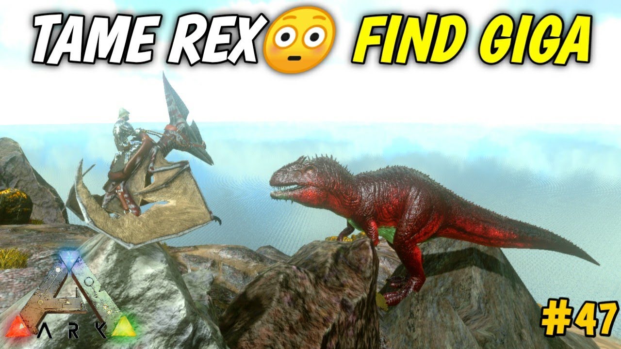 ARK SURVIVAL EVOLVED MOBILE :- TAME REX FIND HIGH' LEVEL GIGA || Part 47 || OneClue Gaming
