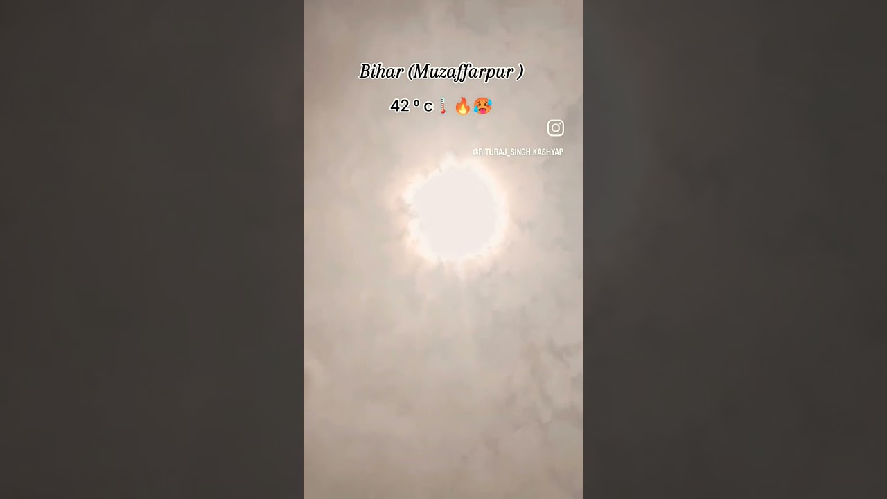 High temperature in Muzaffarpur 🌡️🥵🔥#trendingshorts #explore #likeforlikes #trendingreels #bindas ri