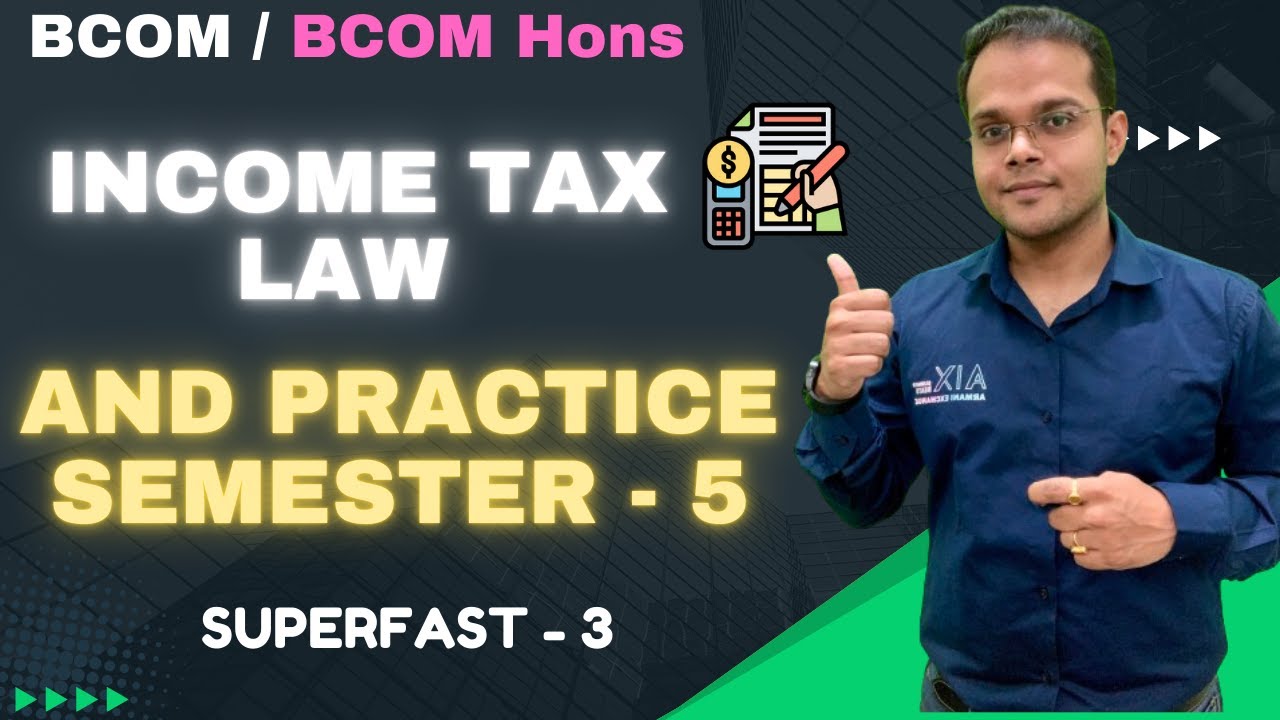 Income Tax Law And Practice For BCOM & Bcom Hons semester 5 | Lecture - 3