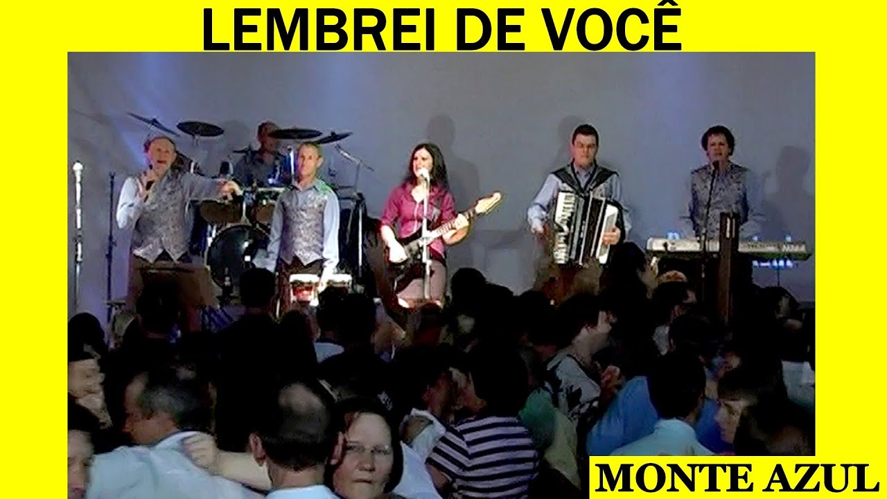 LEMBREI DE VOCÊ-MONTE AZUL