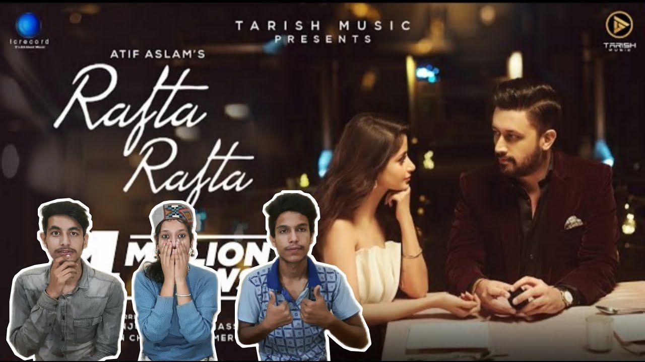 Indian Reaction On | Rafta Rafta -Official Music Video | Atif Aslam Ft. Sajal Ali
