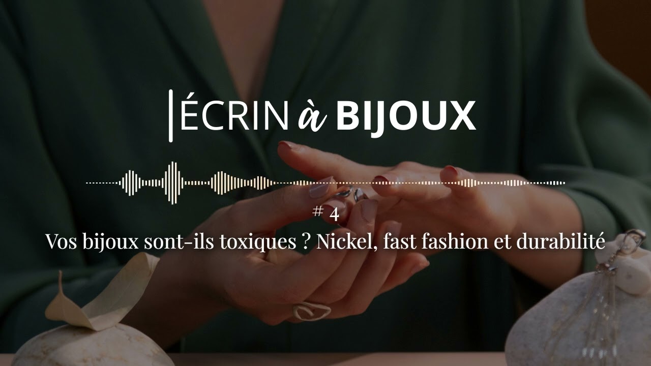 Vos bijoux sont-ils toxiques ? Nickel, fast fashion et durabilité