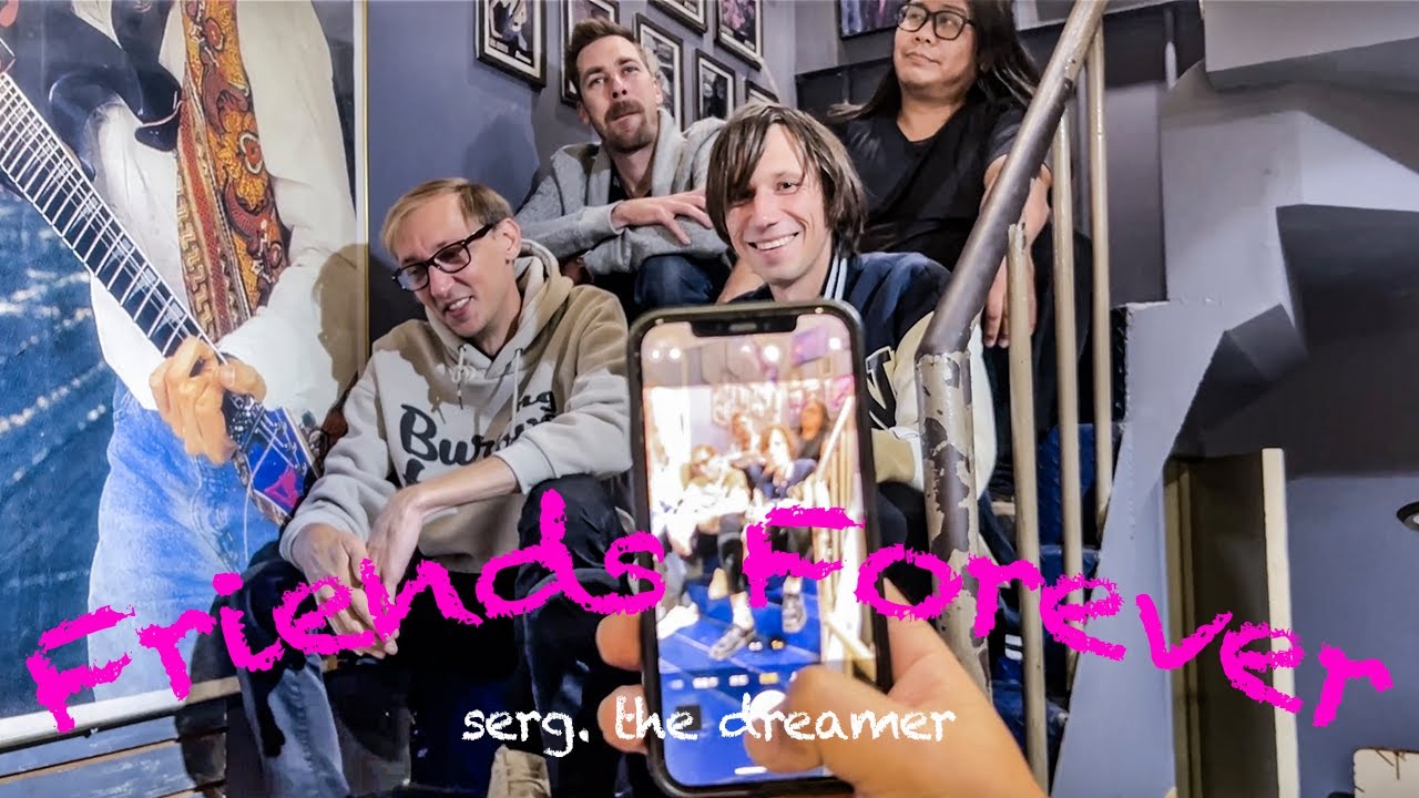 Serg. The Dreamer &mdash; FRIENDS 4EVER (Official Music Video)