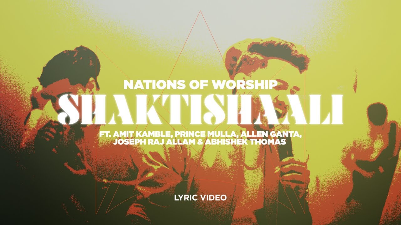 Shaktishaali | Official Lyric Video | Nations Of Worship | NOW Originals