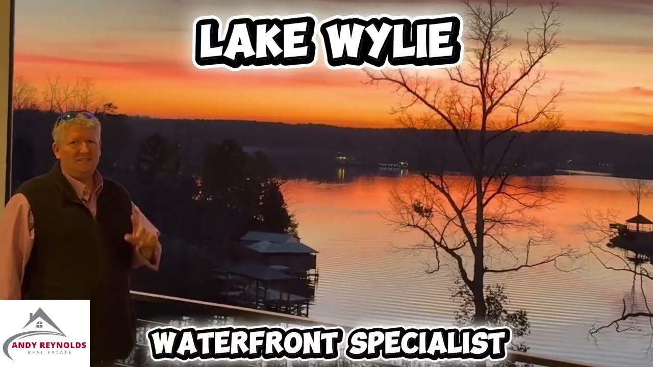 Lake Wylie Waterfront home sales 2025 by Lake Wylie's Waterfront Realtor Andy Reynolds