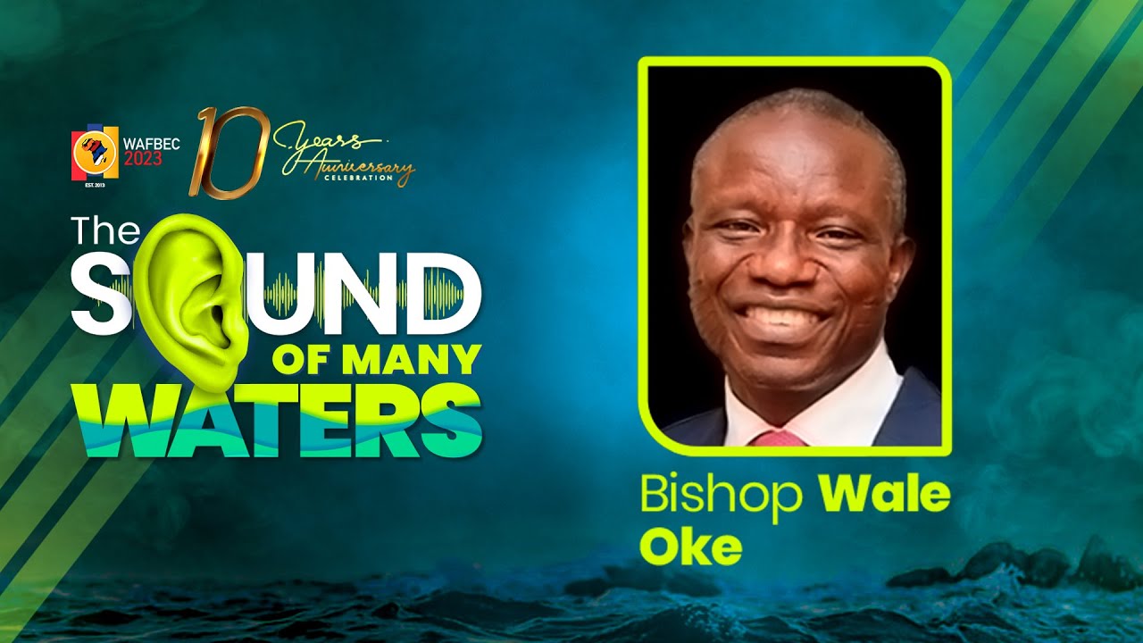 Bishop Wale Oke | Session 1 | WAFBEC 2023 DAY 2 | 030123