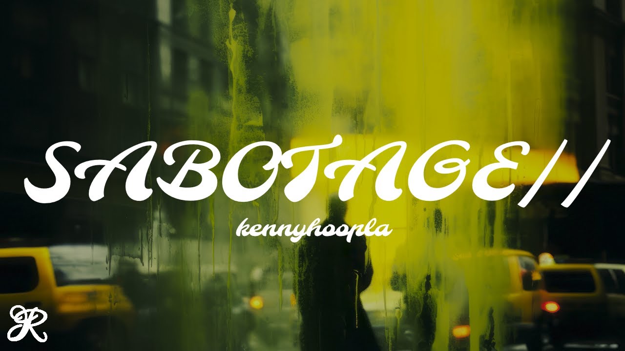 Kennyhoopla & Travis Barker - Sabotage// (Lyrics)
