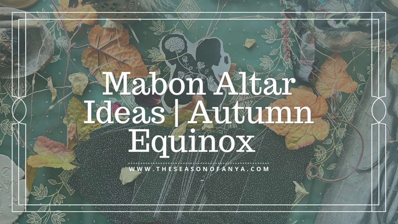 Mabon Altar Tour | Mabon Altar Setup | Witchcraft for Beginners | The Season of Anya