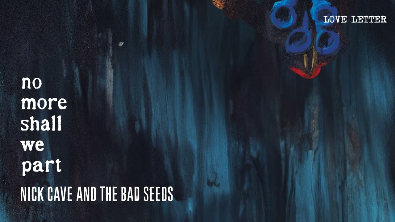 Nick Cave & The Bad Seeds - Love Letter (Official Audio)