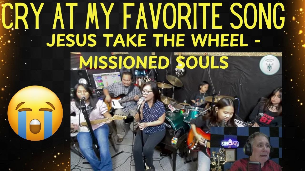 Crying At My Favorite Song @MissionedSouls Jesus Take The Wheel @carrieunderwood - REACTION