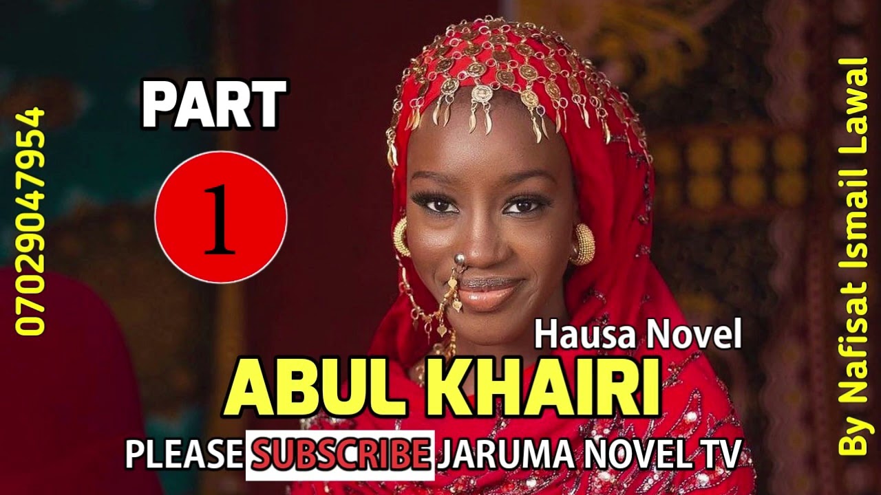 Abul khairi hausa novel part 1