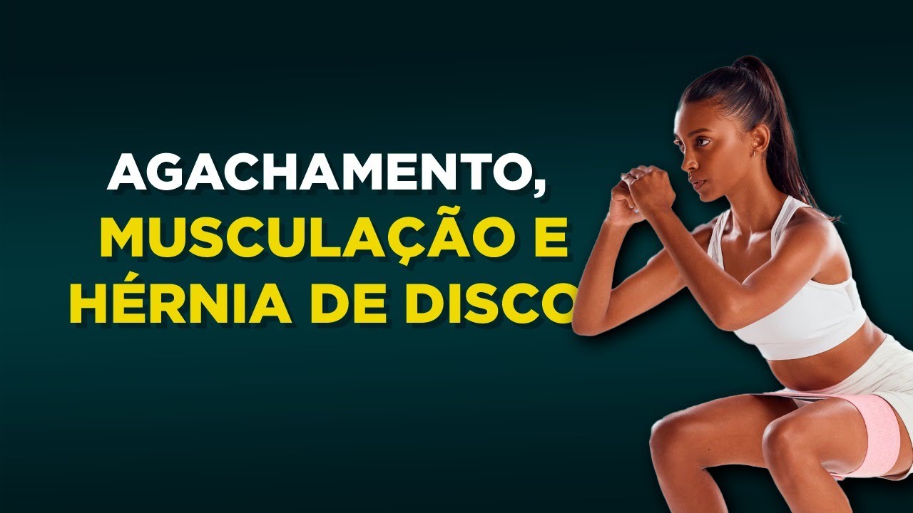 O que vc precisa saber sobre agachamento e hérnia de disco