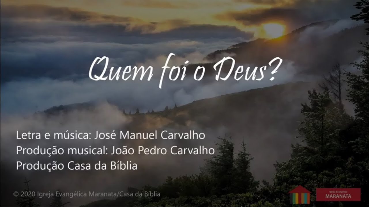 Quem foi o Deus | José Manuel Carvalho | Igreja Evangélica Maranata