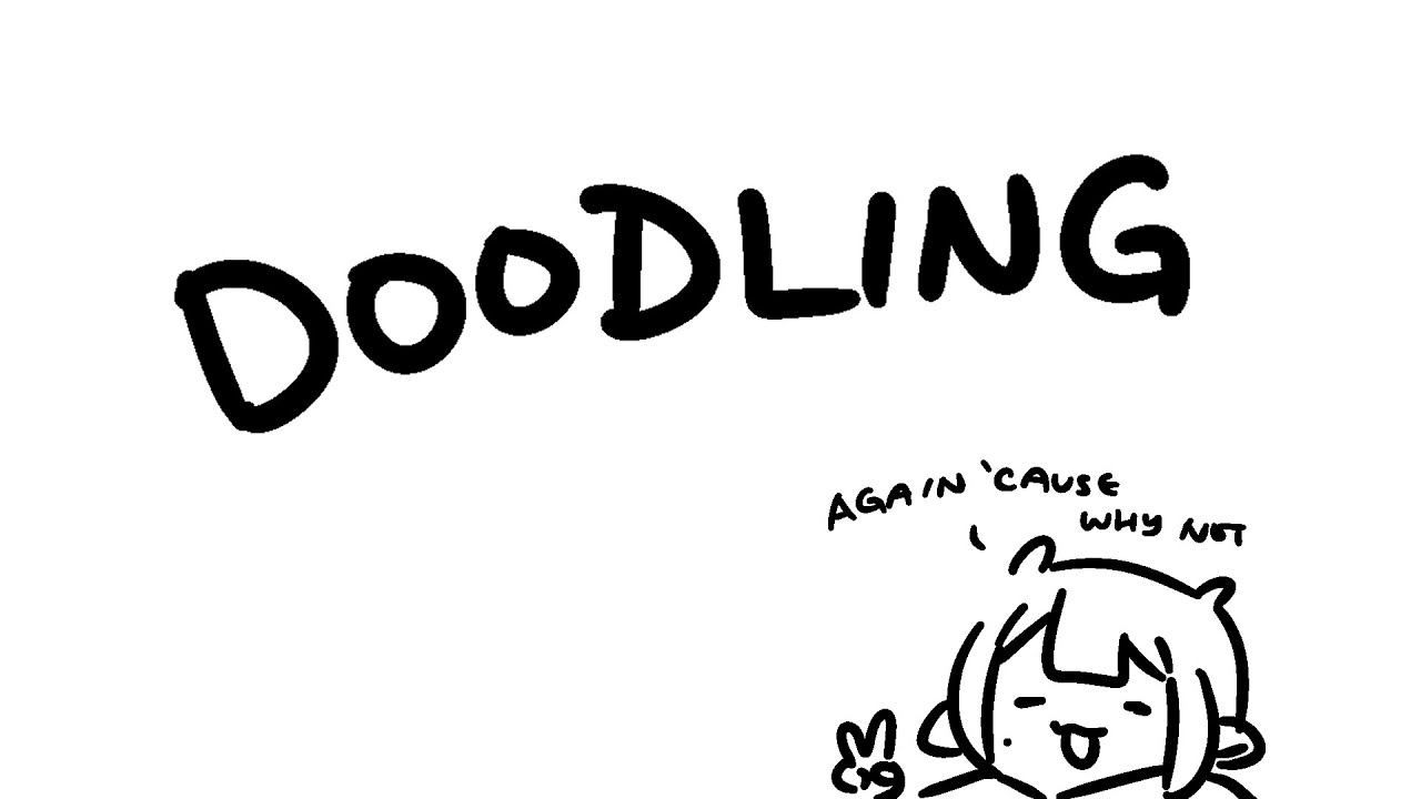【DRAWING】 Doodlin Again