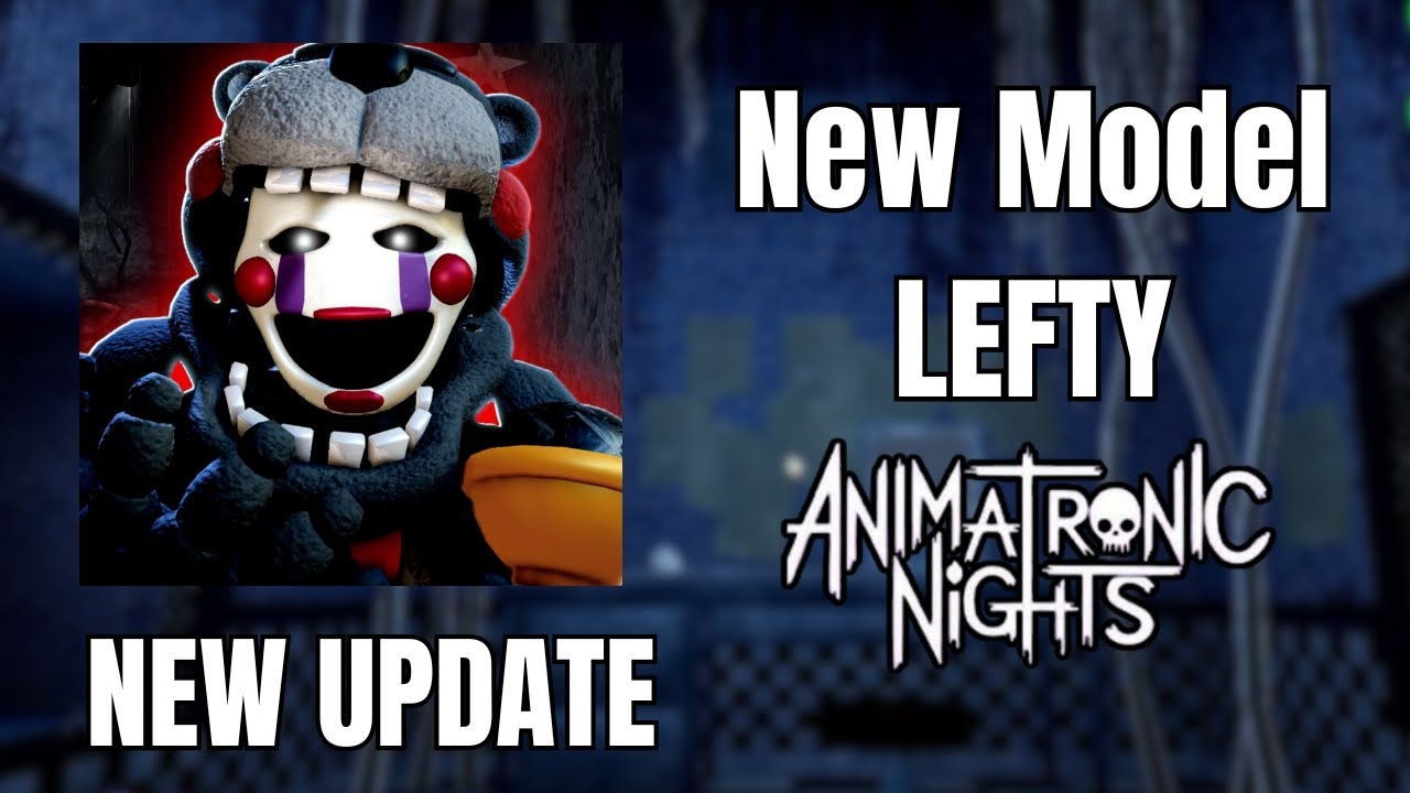 Lefty má Nový Vzhled | Animatronic Nights ( UPDATE 27 )